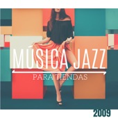 Música Jazz para Tiendas 2009 - Atraer Clientes y Dinero Rápido con Esta Música Bossa y Chillout artwork