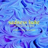 Florent Marchet Sadness Babe (Avoue que tu m'aimes) [feat. Florent Mothe] [feat. Florent Mothe] Sadness Babe (Avoue que tu m'aimes) [feat. Florent Mothe] - Single