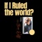If I Ruled the World - Oliver Wolff lyrics