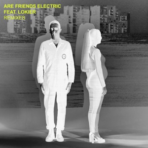 Are Friends Electric (Remixes) - EP