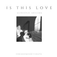 Is This Love — Sershen&Zaritskaya