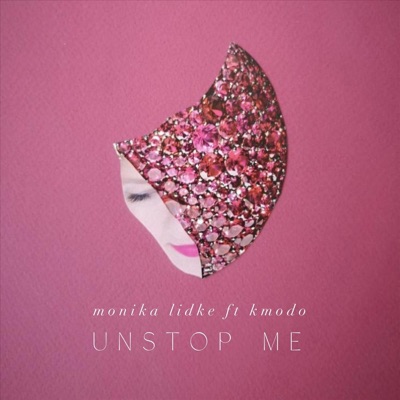 Unstop Me (feat. Kmodo) - Single