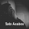 Tudo Acabou - Single