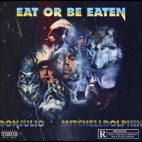 Eat or Be Eaten - Single - Mitchell Dolphin & Don Julio