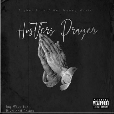 Hustler's Prayer (feat. Blvd & Chaos) - Single