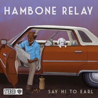 Say Hi to Earl - Hambone Relay