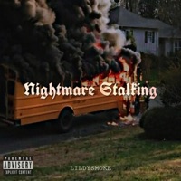 Nightmare Stalking - Single - LILDYSMOKE