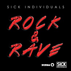 Sick Individuals - Rock & Rave