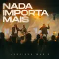 Nada Importa Mais (Ao Vivo)