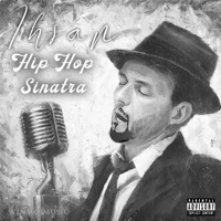 Hip Hop Sinatra - Single - Ihsan