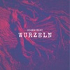 Wurzeln (Urversion) - Single