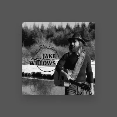 Listen to Jake Among the Willows, watch music videos, read bio, see tour dates & more!