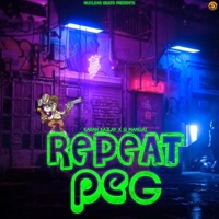 Repeat Peg (feat. G Mangat) - Single - Karan Kailay