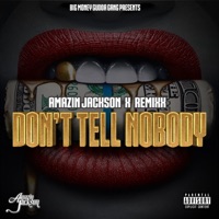 Don't Tell Nobody (feat. Remixx) - Single - Amazin Jackson