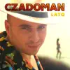Czadoman - Lato