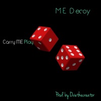 Carry Me Play - Single - ME Decoy
