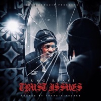 Trust Issues - EP - Yung Rease