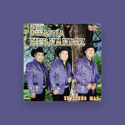 Listen to Trío Dinastía Hernández, watch music videos, read bio, see tour dates & more!