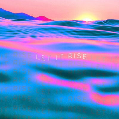 Let It Rise - Single