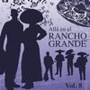 Allá en el Rancho Grande (Vol. 8)