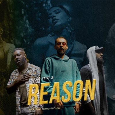 Give Me a Reason (feat. Hamza Hawsawi & Qusai) - Single