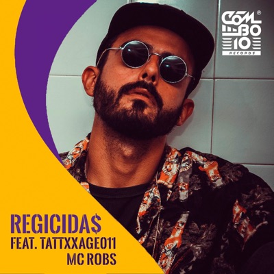 Regicidas (feat. Tattxxage011 & Mc Robs) - Single