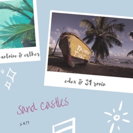 Sand Castles (feat. Antoine & Esther) EDEX & 31 Ronin