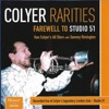 Colyer Rarities - Farewell to Studio 51 (feat. Sammy Rimington)