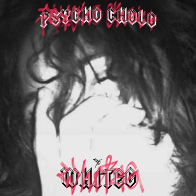 Psycho Cholo - Single
