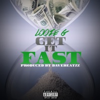Get It Fast - Single - Looie G