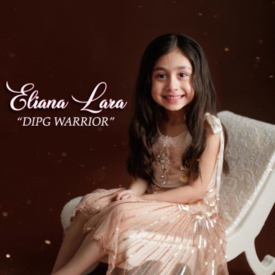 Eliana Rose Lara (Dipg Warrior) [feat. Heyliana] - Single