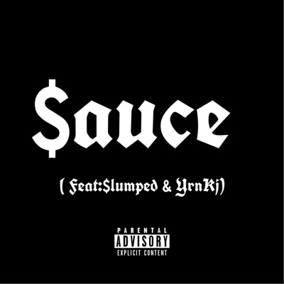 $auce (feat: $lumped & YrnKj) - Single