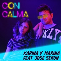 Con Calma (feat. José Seron) - Single - Karina y Marina