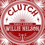 Clutch - Willie Nelson