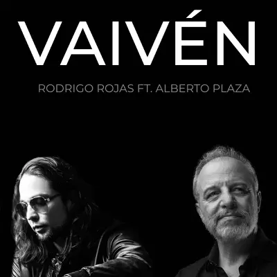 Vaivén (feat. Alberto Plaza) - Single - Rodrigo Rojas