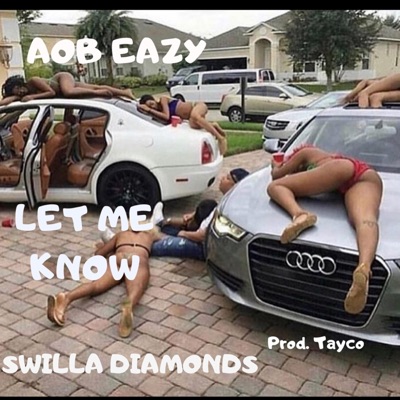 LET ME Know (feat. AOB Eazy) - Single
