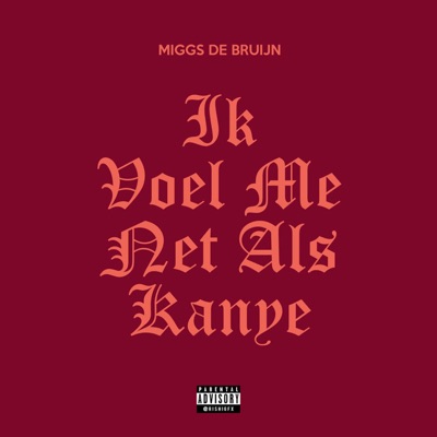 Ik Voel Me Net Als Kanye - EP