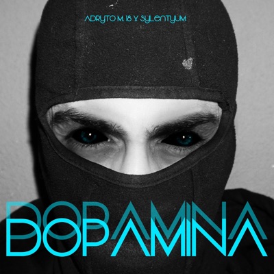 DOPAMINA (feat. Sylentyum) - Single
