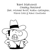 Cheeky Bastard (feat. Michael Britt, Robin Gallagher, Pierre Cote & Raul Coutinho) artwork
