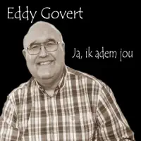 Ja, Ik Adem Jou (lang) — Eddy Govert