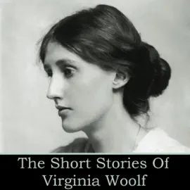 Virginia Woolf - The Short Stories