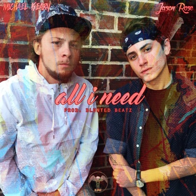 All I Need (feat. Mace Keary) - Single