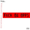 F**k da Opps (feat. Yung Touka) - Single