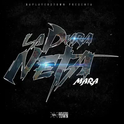 La Pura Neta - Single - El Pinche Mara