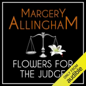 Audiobook cover for Flowers for the Judge: An Albert Campion Mystery (Unabridged) by Margery Allingham