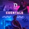 Cuéntale - Derian lyrics