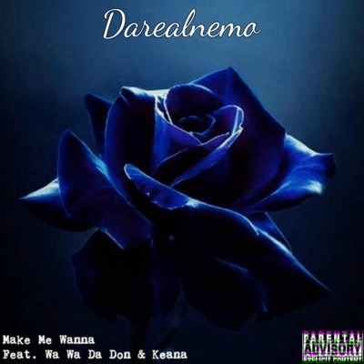 Make Me Wanna (feat. Wa Wa Da Don & Keana) - Single