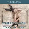 Chillymouse - Touch my Heart (Denox Remix Edit)