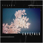 Crystals - EP - VESHZA