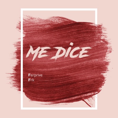 Me Dice (feat. Frk) - Single